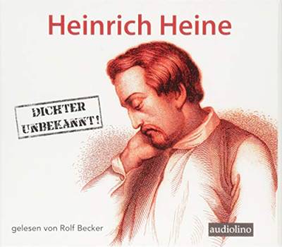 Heinrich Heine - Dichter Unbekannt: Lesung